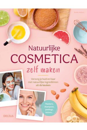 Natuurlijke cosmetica zelf maken - Emilie Hebert