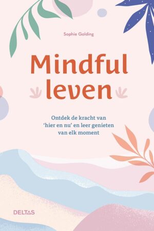 Mindful leven - Sophie Golding